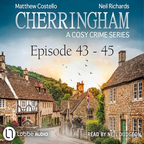 Cherringham - A Cosy Crime Compilation: Cherringham 43-45