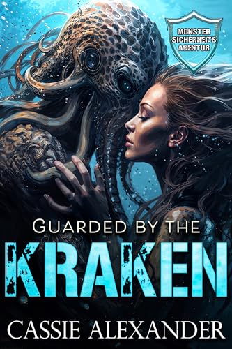 Guarded by the Kraken -- Vom Kraken bewacht: Monster-Sicherheitsagentur