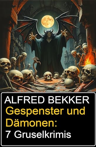 Gespenster und Dämonen: 7 Gruselkrimis
