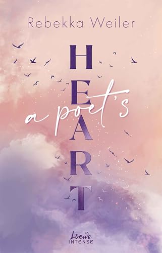 A Poet's Heart (Broken Artists, Band 1): Broken Artist meets The Girl Next Door - Strangers-to-Lovers-Romance mit Wohlfühlvibes