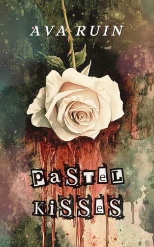 Pastel Kisses (All the Pretty Colors Duet Book 2)