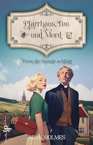 Wem die Stunde schlägt: Pfarrhaus, Tee und Mord 1