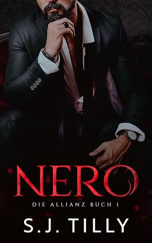 Nero: Eine Dark Mafia Romance (Die Allianz 1)
