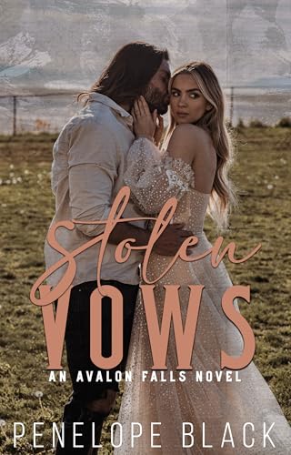 Stolen Vows: A Small Town Marriage of Convenience Romance (Avalon Falls Book 3)
