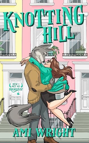 Knotting Hill: A Cozy Monster Rom Com