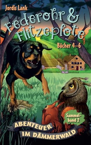 Federohr und Flitzepfote - Sammelband 2 (Bücher 4-6): Abenteuer im Dämmerwald