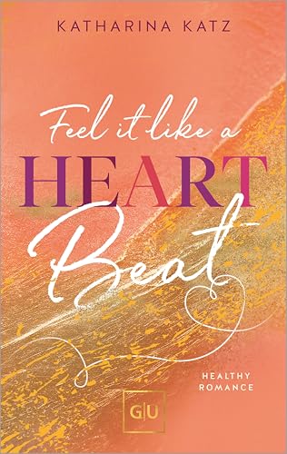 Feel It Like A Heartbeat (GU New Adult)