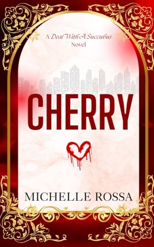 Cherry (Deal With A Succubus Book 1)