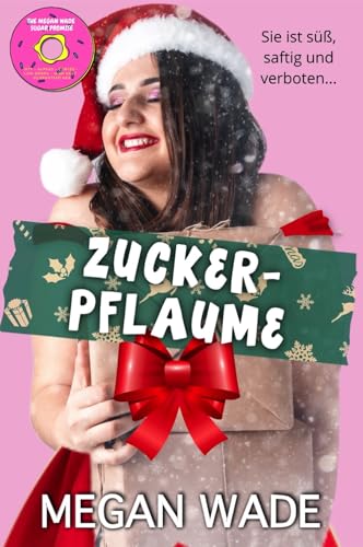 Zuckerpflaume: Eine Kurvige Frau Romantik (Süße Kurven 4)