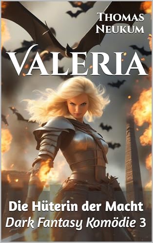 Valeria: Die Hüterin der Macht (Dark Fantasy Komödie 3)