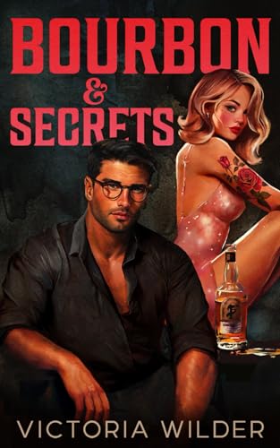 Bourbon & Secrets (The Bourbon Boys Series, Band 2)