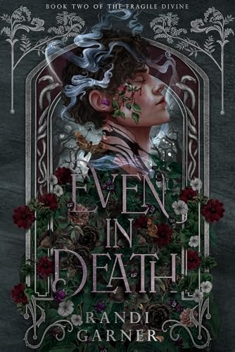 Even in Death (The Fragile Divine Book 2)