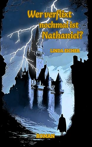 Wer verflixt nochmal ist Nathaniel?