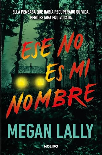 Ese no es mi nombre: Ella pensaba que había recuperado su vida. Pero estaba equivocaba.