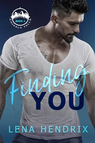 Finding You: Chikalu Falls, Buch 1