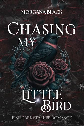 Chasing my Little Bird (Little Bird - Dilogie 1)