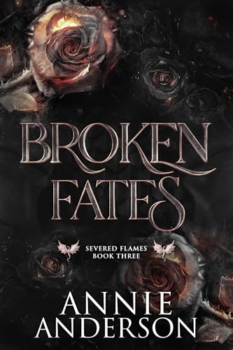 Broken Fates (Severed Flames Book 3)