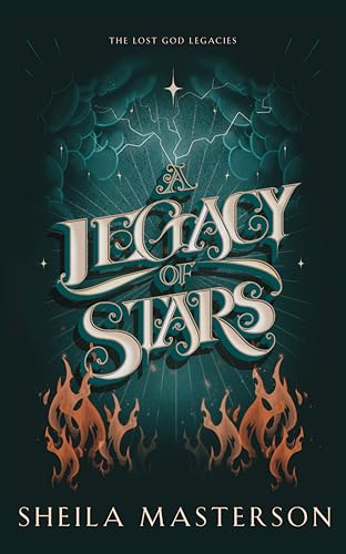 A Legacy of Stars: The Lost God Legacies