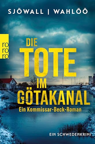 Die Tote im Götakanal: Ein Kommissar-Beck-Roman: Schweden-Krimi (Martin Beck ermittelt 1)