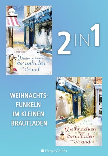 Weihnachtsfunkeln im kleinen Brautladen am Strand (2in1 Bundle): Zwei romantische Wintergeschichten voller Liebe, Hochzeitsvorbereitungen und unerwarteter ... Perfekt für gemütliche Abende! (eBundle)