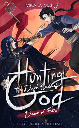 Hunting the Dark Side of God - Dawn of Fate (Band 2)