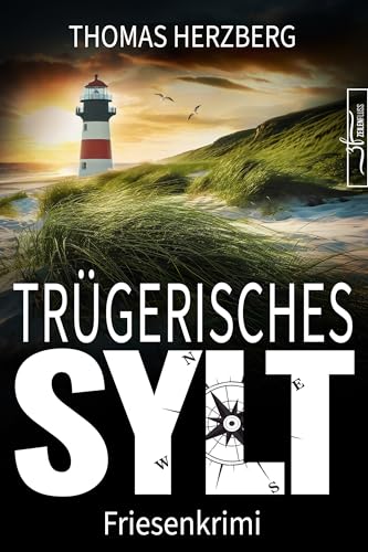 Trügerisches Sylt: Küstenkrimi - Nordseekrimi (Hannah Lambert ermittelt - Friesenkrimi-Reihe 12)