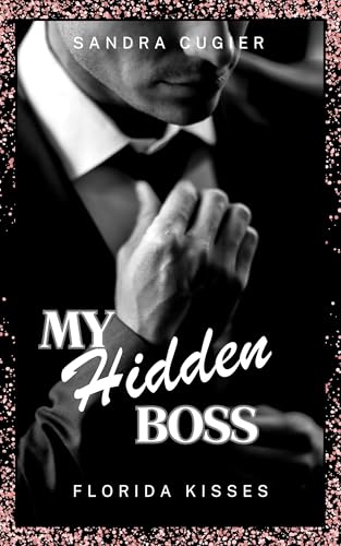 My Hidden Boss: Florida Kisses (Boss Affairs 2)
