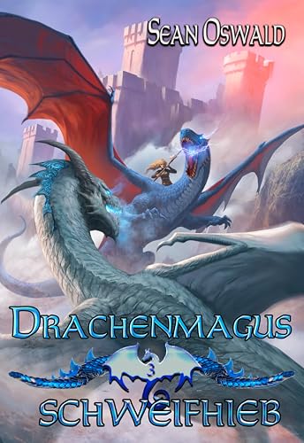 Schweifhieb: Ein LitRPG-Abenteuer (Drachenmagus 3)