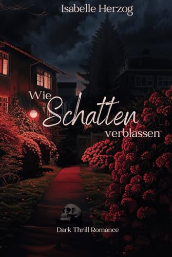 Wie Schatten verblassen (Hortensien-Reihe, Band 3)