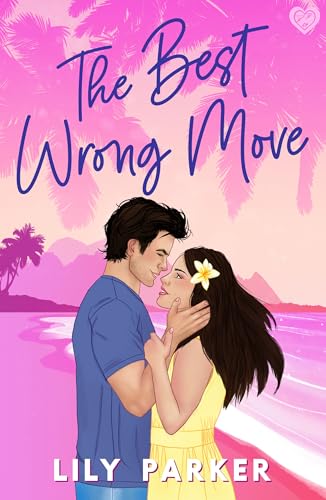 The Best Wrong Move: The brand-new, spicy, fake-dating rom-com to set your pulse racing (Off-Limits Book 1)