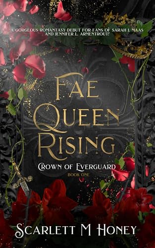 Fae Queen Rising: An Epic Romantic Fantasy (The Crown of Everguard Book 1)