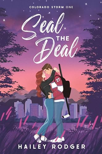 Seal The Deal: A Second Chance Hockey Romance (Colorado Storm Book 1)