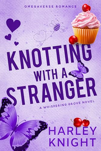 Knotting With A Stranger: A Cozy Omegaverse Romance (Whispering Grove Book 1)