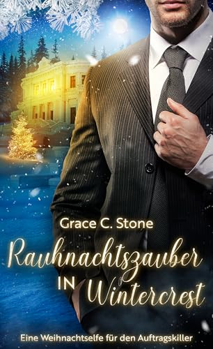 Rauhnachtszauber in Wintercrest: Eine Weihnachtselfe für den Auftragskiller