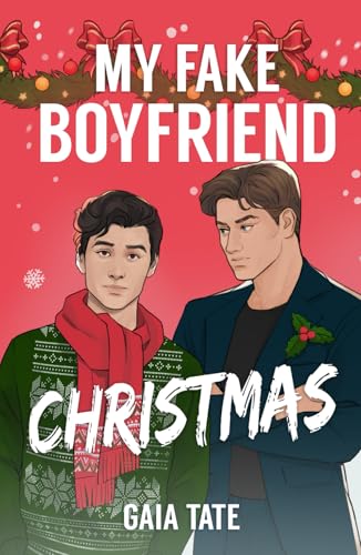 My Fake Boyfriend Christmas: MM Romantic Comedy (Miles & Kieran Book 2)