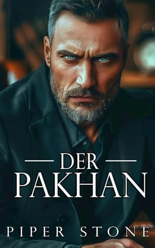 Der Pakhan: Eine düstere russische Mafia-Romanze (Brutales Imperium, Band 1)