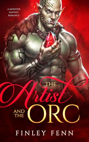 The Artist and the Orc: A Monster Fantasy Romance (Orc Sworn)