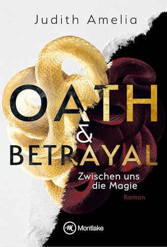 Oath & Betrayal - Zwischen uns die Magie