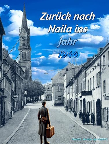 Zurück nach Naila ins Jahr 1944