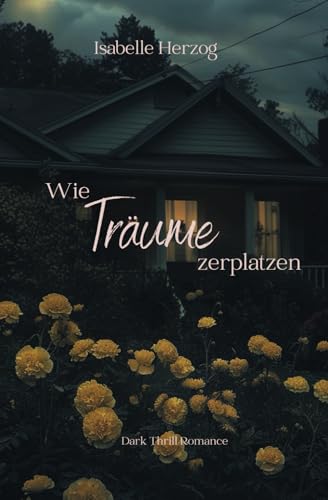 Wie Träume zerplatzen: (Spin-Off zur Hortensien-Reihe)