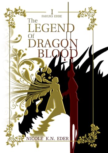 The Legend of Dragon Blood: Mitreißende Drachen-Romantasy (Faruks Erbe 1)