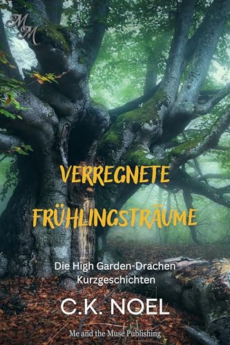 Verregnete Frühlingsträume (Die High Garden-Drachen)