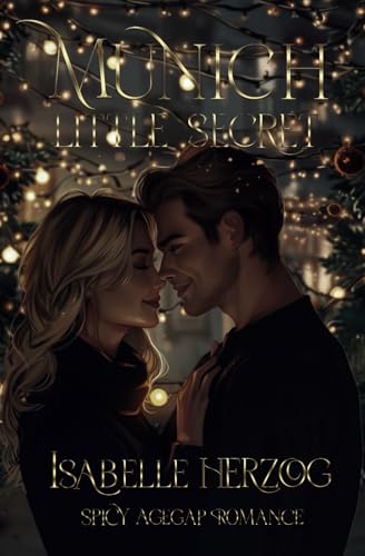 Munich little secret: (spicy Age gap Romance)
