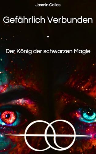 Gefährlich Verbunden : Der König der schwarzen Magie