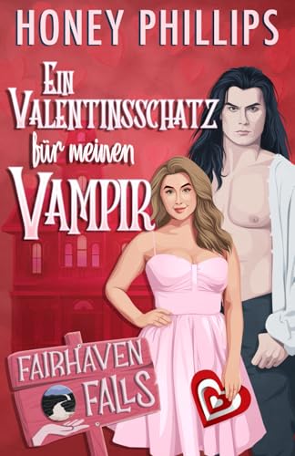 Ein Valentinsschatz für meinen Vampir (Fairhaven Falls - Deutsch)