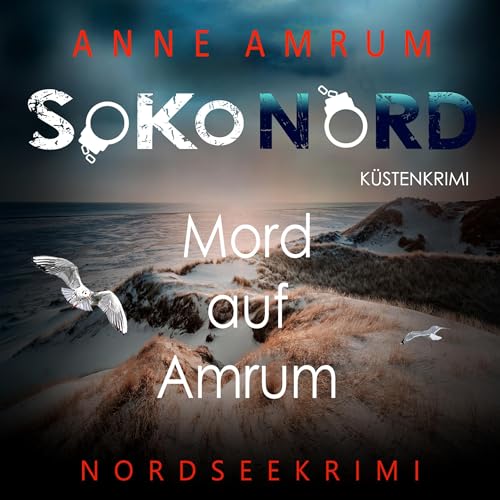 SoKo Nord - Mord auf Amrum: Küstenkrimi Nordseekrimi
