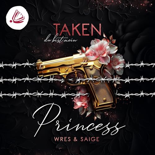 TAKEN PRINCESS: du bist mein: Taken Princess 1