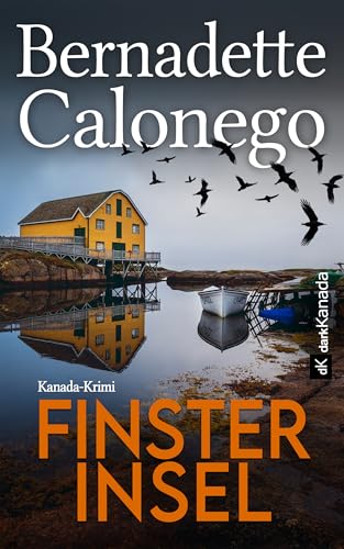 FINSTERINSEL: Kanada-Krimi (Calista Gates ermittelt 6)