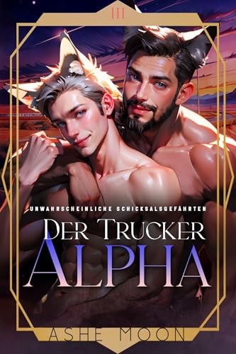 Der Trucker-Alpha (Unwahrscheinliche Schicksalsgefährten)
