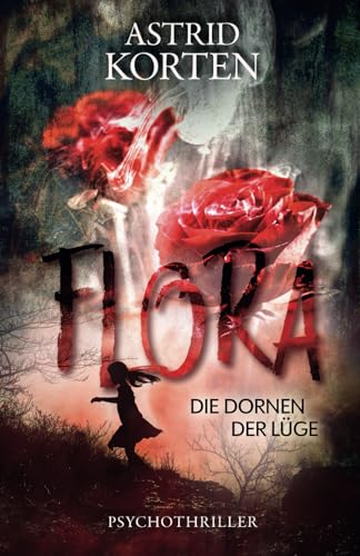 FLORA: Die Dornen der Lüge